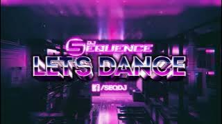 Dj Sequence - Let's Dance (Radio Edit) 2021