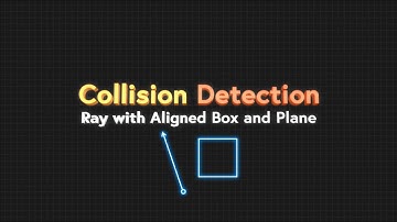 Collision Detection Part 6: Ray and AABB