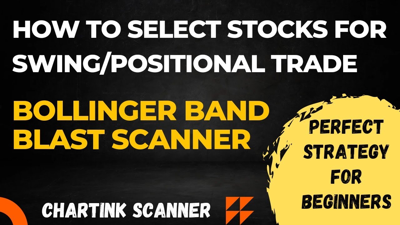 How to Select Stocks for Swing/Positinal Trade using Bollinger Band