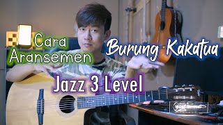 Cara Aransemen Jazz - Burung Kakatua | NY Tutorial Gitar