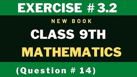 Exercise 3.2 | Q14 | Class 9th | Mathematics New Book | Sindh Board | Listen to Me