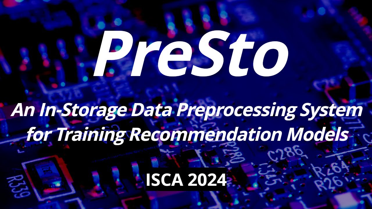 [최신 연구 동향] PreSto: An In-Storage Data Preprocessing System for Training ...