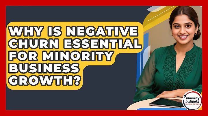 Why Is Negative Churn Essential For Minority Business Growth? - Minority Business Success Experts