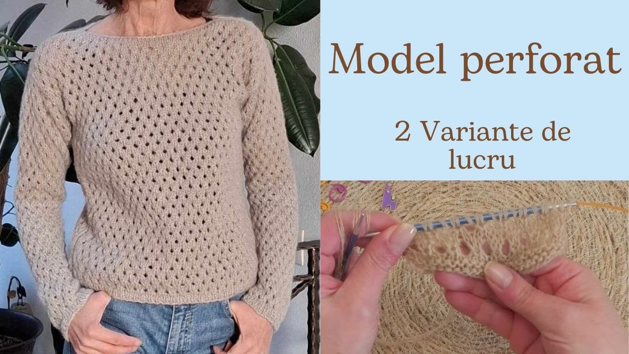 Model tricotat perforat- model usor si frumos, lucrat in doua variante