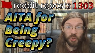 AITA for Being Creepy? | r/AITA | Brian's Advice