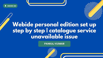 Webide personal edition set up step by step | catalogue service unavailable issue