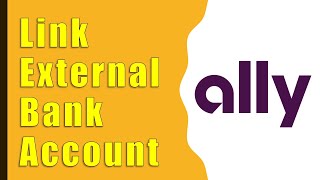 Ally Bank: How to link external account?