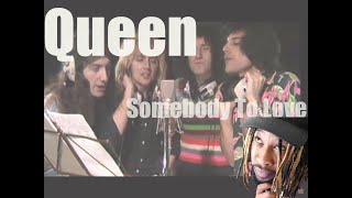 ==((Queen - Somebody To Love))==Reaction