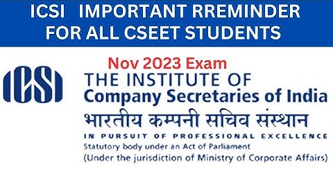 icsi important reminder for all cseet students for Nov 2023 exam