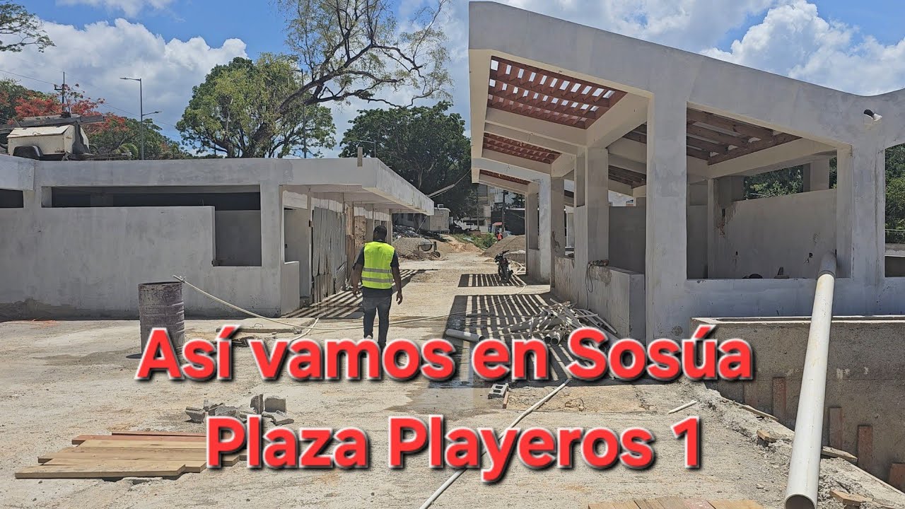 Los avances Plaza de los Playeros en Sosúa