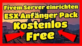 Fivem Server Einrichten # 247 // ESX Anfänger pack Kostenlos Free Download esx pack Fivem