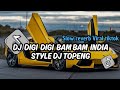 DJ STANDING X DIGI BAM BAM INDIA STYLE SOUND DJ TOPENG SLOW REVERB VIRAL TIKTOK