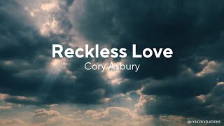 Cory Asbury – Reckless Love (Lyrics)