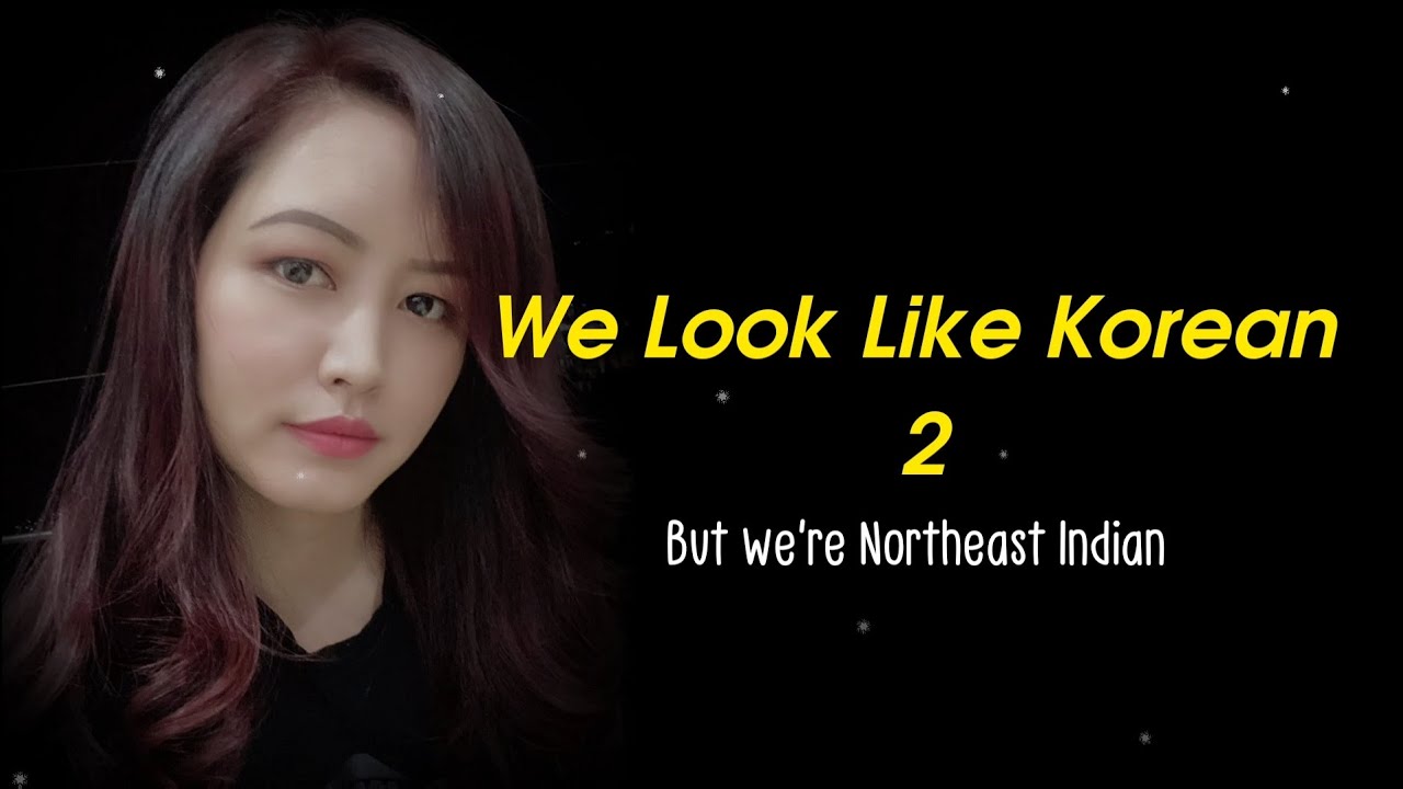 We Look Like Korean 2 - But We're Northeast Indian | Official Lyrics Video | Ziro Tune