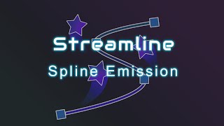Streamline Spline Emission - Make Integrating Splines into VFX Easy!