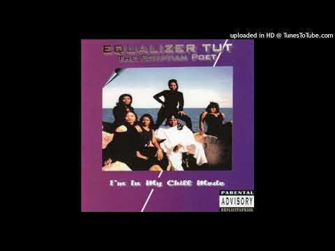 洋楽 Equalizer Tut - I'm In My Chill Mode Equalizer Tut The Egyptian Poet - I'm In My Chill Mode (Full Album