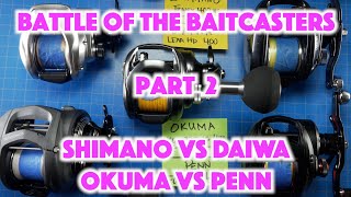 Battle of the Baitcasters Part 2 Shimano Tranx400 vs Okuma Komodo 471 vs Daiwa Lexa vs Penn Fathom