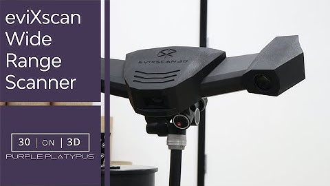 30 on 3D: eviXscan Wide Range 3D Scanner | Purple Platypus