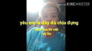 Yêu anh là đầy đủ chịu đựng -nhac hoa lời viêt vủ luân