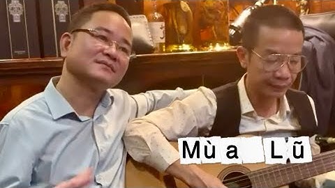 "Mùa Lũ" - Thơ Quản Minh Cường- Nhạc Nguyễn Vĩnh Tiến-MV Lyrics 11-2025
