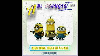 Ani Gangisi Remix Ydida Ft Nikka Young X Nigga Kia X Gmax