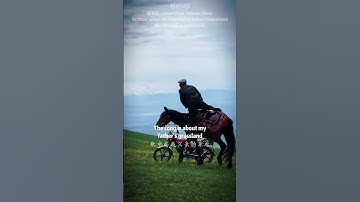 Thumbnail of Father's Grassland, Mother's River.Chinese people’s homesickness,Inner Mongolia Songs.