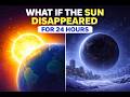 The First 24 Hours: If the Sun Disappeared
