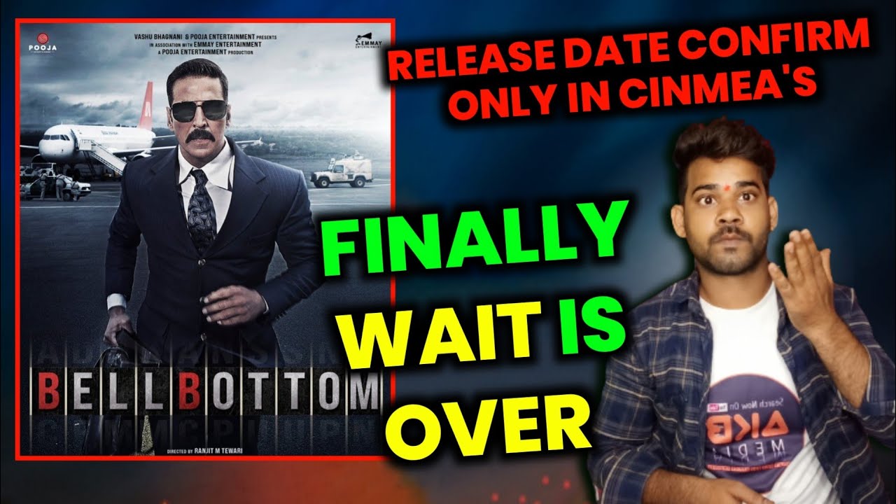 Akshay Kumar Bell Bottom Movie New Release Date Confirm | Aklesh Bhamore