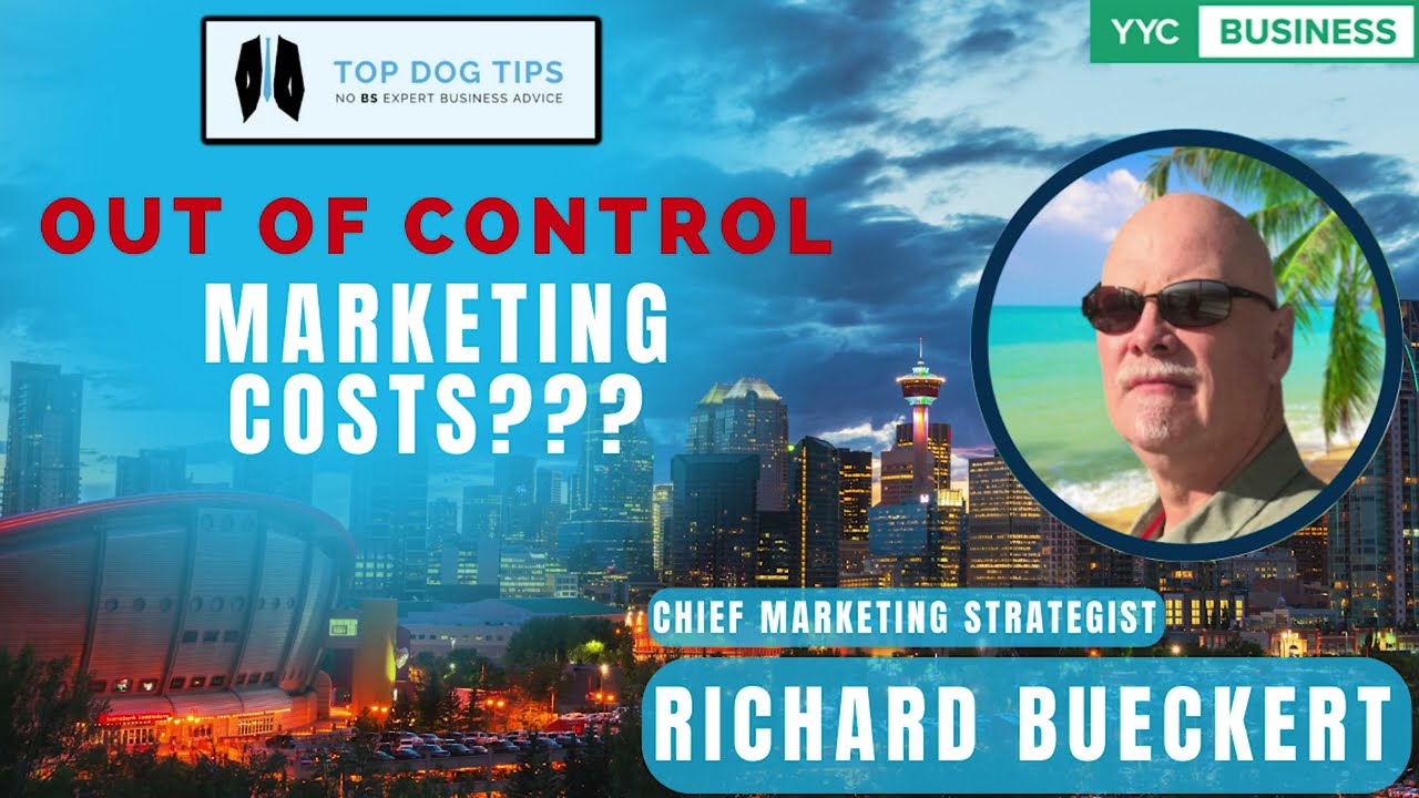 PROMO Out of Control Marketing Costs | Top Dog Tips | Calgary Business