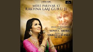 MERE PARIVAARI KI RAKHNA LAAJ GURUJI | SONIA ARORA | JAI GURUJI | PYAARE GURUJI