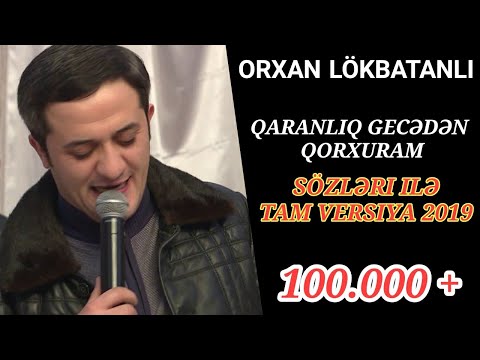 Orxan Lokbatanli - Geceler qorxuram Yeni meclisde Tam versiya ( Xatireler defteri ) 2019 sozleri ile