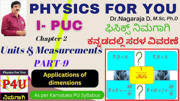 Dimensional Analysis and Applications | Units and Measurements Part 9 | 1st PUC in Kannada