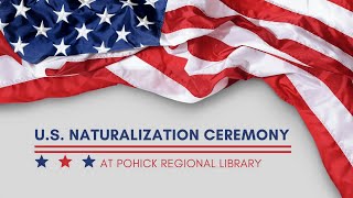 2025 Pohick Library Naturalization Ceremony