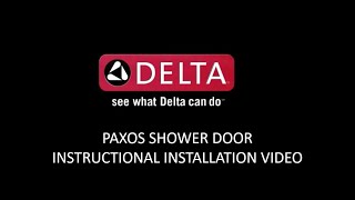 Delta Paxos Shower Door Instructional Installation Video