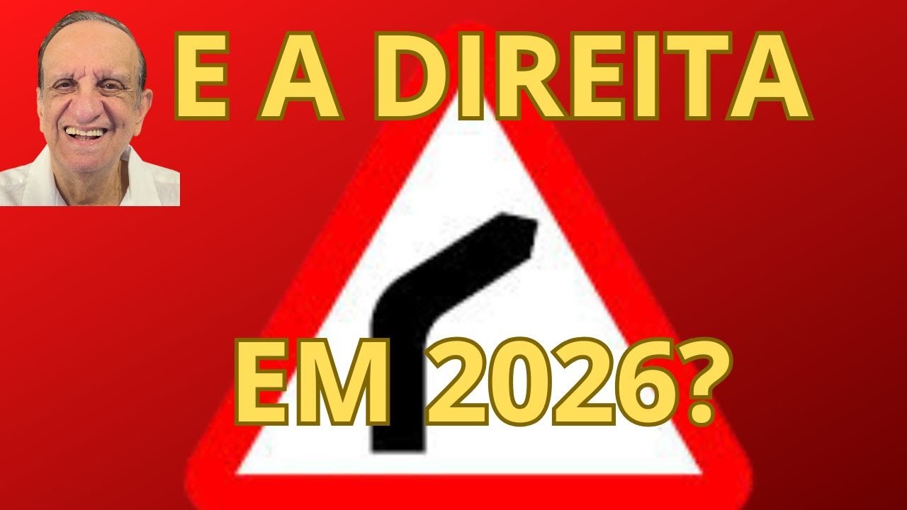 E A DIREITA EM 2026? PRA ONDE VAI?