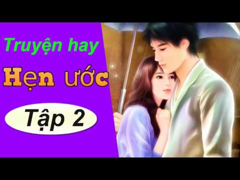 Video Hẹn Ước - Top truyện ngôn tình hay nhất - P2 - youtube