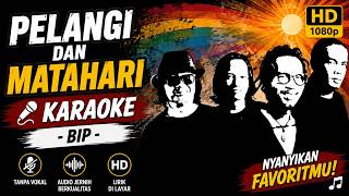🎙️ Pelangi Dan Matahari - BIP | Karaoke | High Quality Instrumental