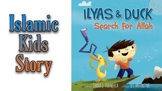 Ilyas And Duck Search For Allah Read Aloud