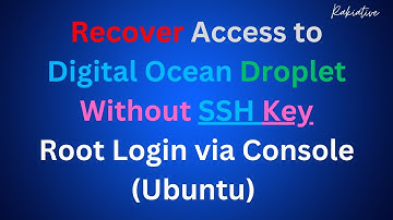 Recover Access to DigitalOcean Droplet Without SSH Key | Root Login via Console (Ubuntu)