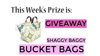 Winners Announced!  Shaggy Baggy Bucket Bags Giveaway