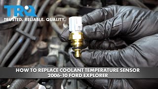 How to Replace Coolant Temperature Sensor 2006-10 Ford Explorer