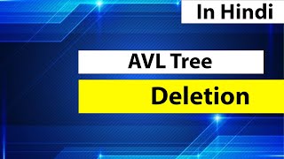 AVL Tree Deletion in Hindi l Data structure l Tpoint Tech