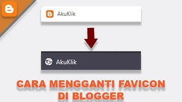 Cara Mengganti Favicon di Blogger | Ganti Ikon Blog dengan Mudah