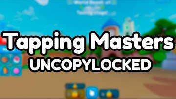 Tapping Masters Uncopylocked│Roblox Studio│