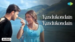 Kandukondain Kandukondain - Audio Song | Ajith, Tabbu, Aishwarya Rai, Abbas | A. R. Rahman by Saregama Tamil 26,274 views 11 days ago 5 minutes, 33 seconds