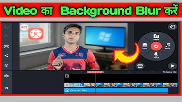 How To Blur Effect apply Your Video In Kinemaster | Background Blur