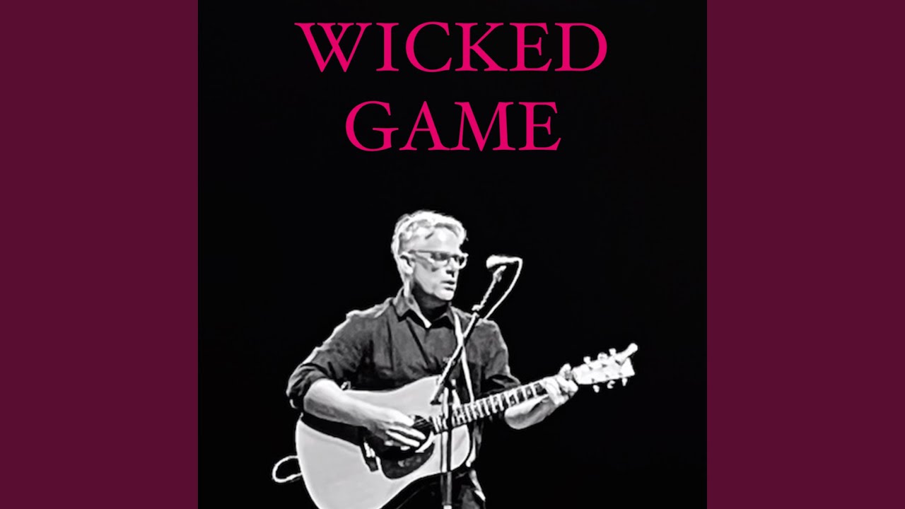 Watch Wicked Game on YouTube Watch Wicked Game on YouTube