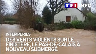 Intempéries : des vents violents sur le Finistère, le Pas-de-Calais à nouveau submergé