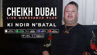 Cheikh Dubai 2026 Ki Ndir Nbatal - كي ندير نبطل Medahette Live Murdjajo Plus By Kamel Patchika