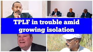 Tigray Ethiopia: TPLF in trouble amid growing diplomatic isolation